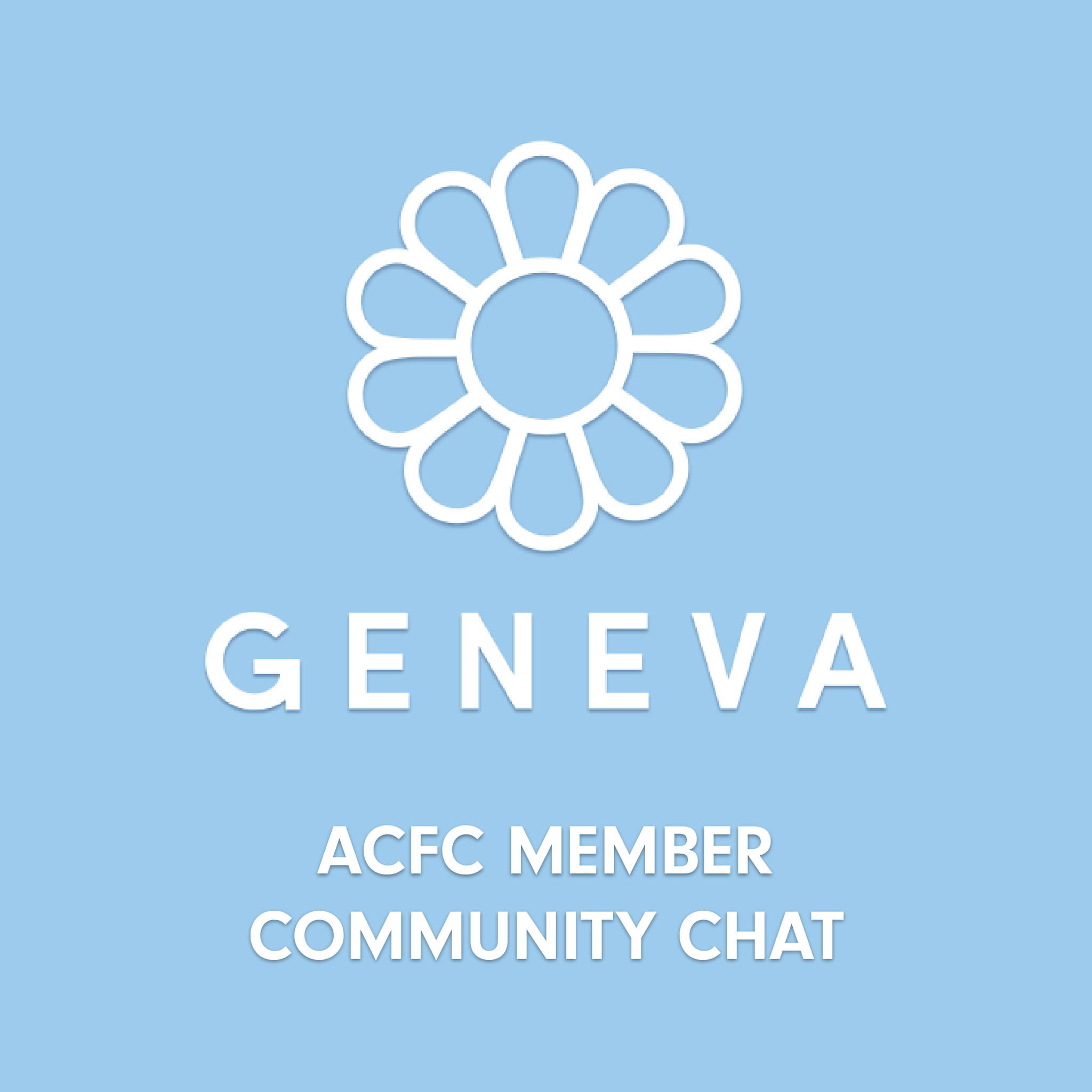 ACFC Member Community Chat - Powered by Geneva